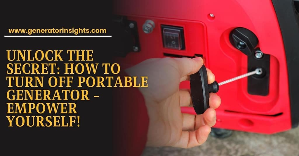 How to Turn off Portable Generator