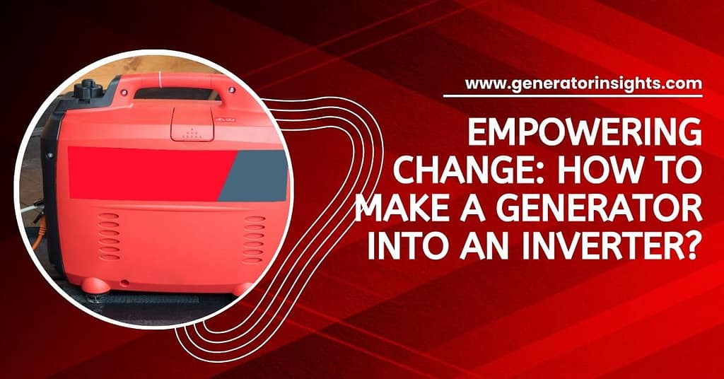 How to Make a Generator Into an Inverter