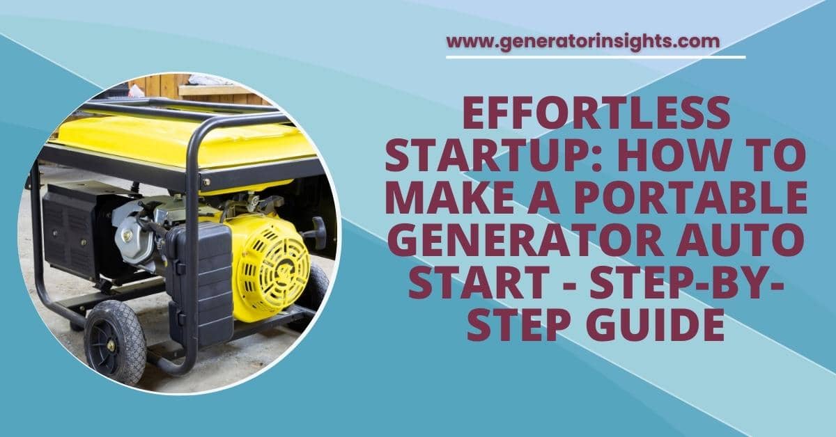 How to Make a Portable Generator Auto Start