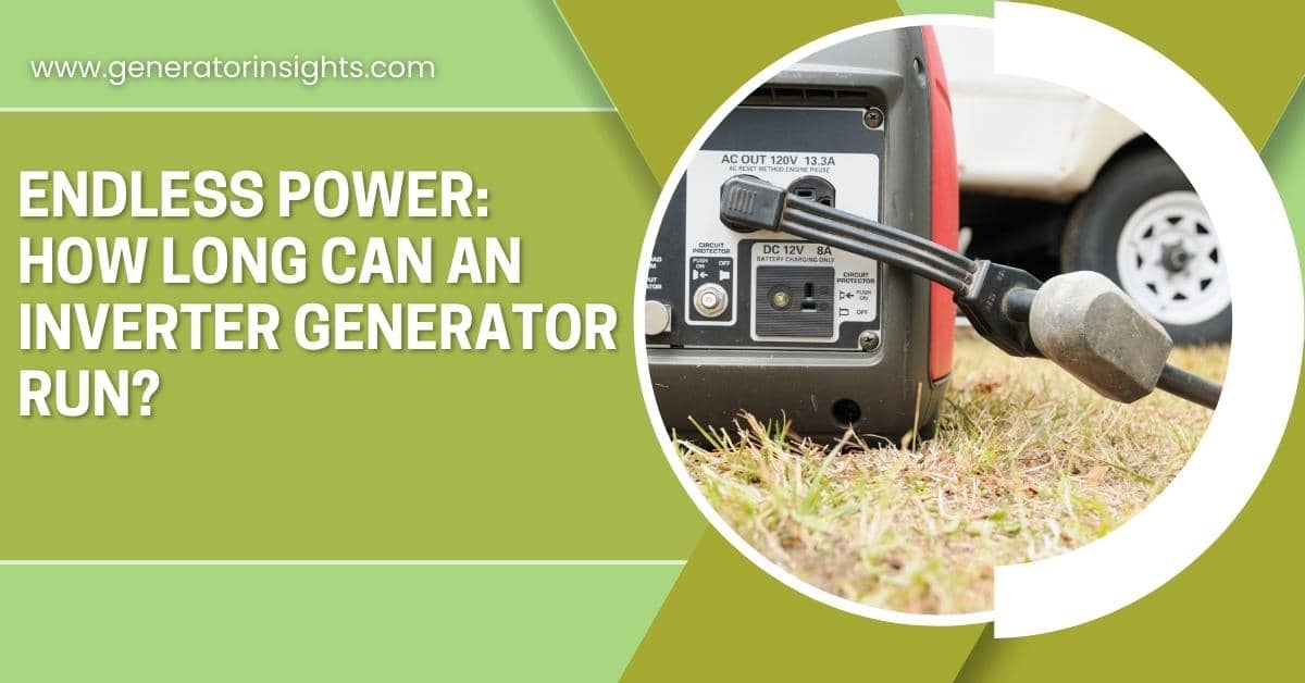 How Long Can an Inverter Generator Run