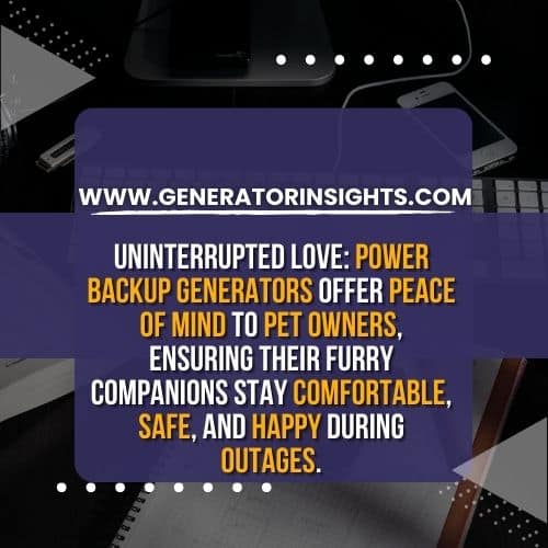Benefits of Power Backup Generators for Pet Owners