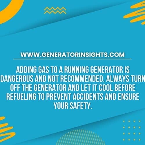 Can You Add Gas to Generator While Running?