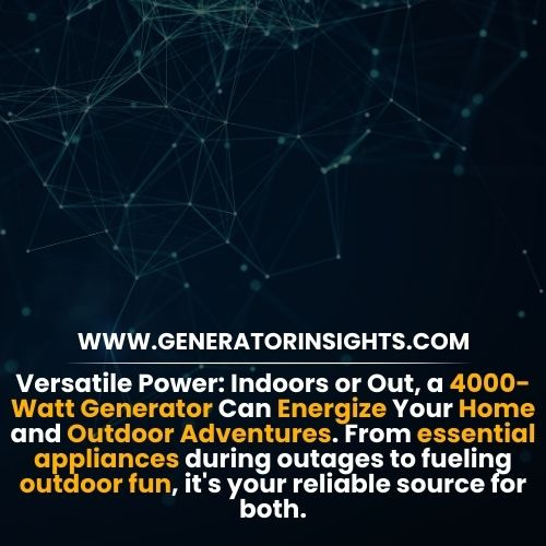 What Will a 4000-Watt Generator Run In a house & Outdoors