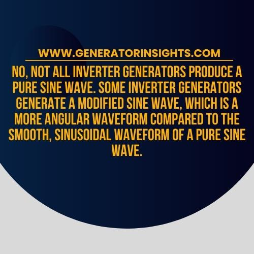 Are All Inverter Generators Pure Sine Wave in 2023? Unraveling the Truth