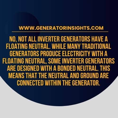 Are All Inverter Generators Floating Neutral in 2023? Get the Facts